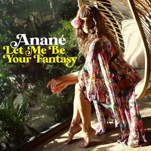 Anane - Let Me Be Your Fantasy  12-INCH SINGLE